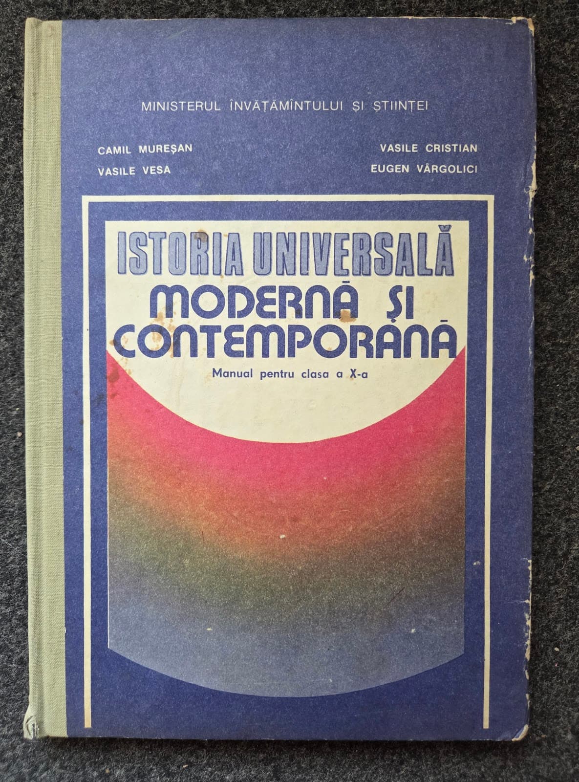 ISTORIA UNIVERSALA MODERNA SI CONTEMPORANA Manual clasa a X-a