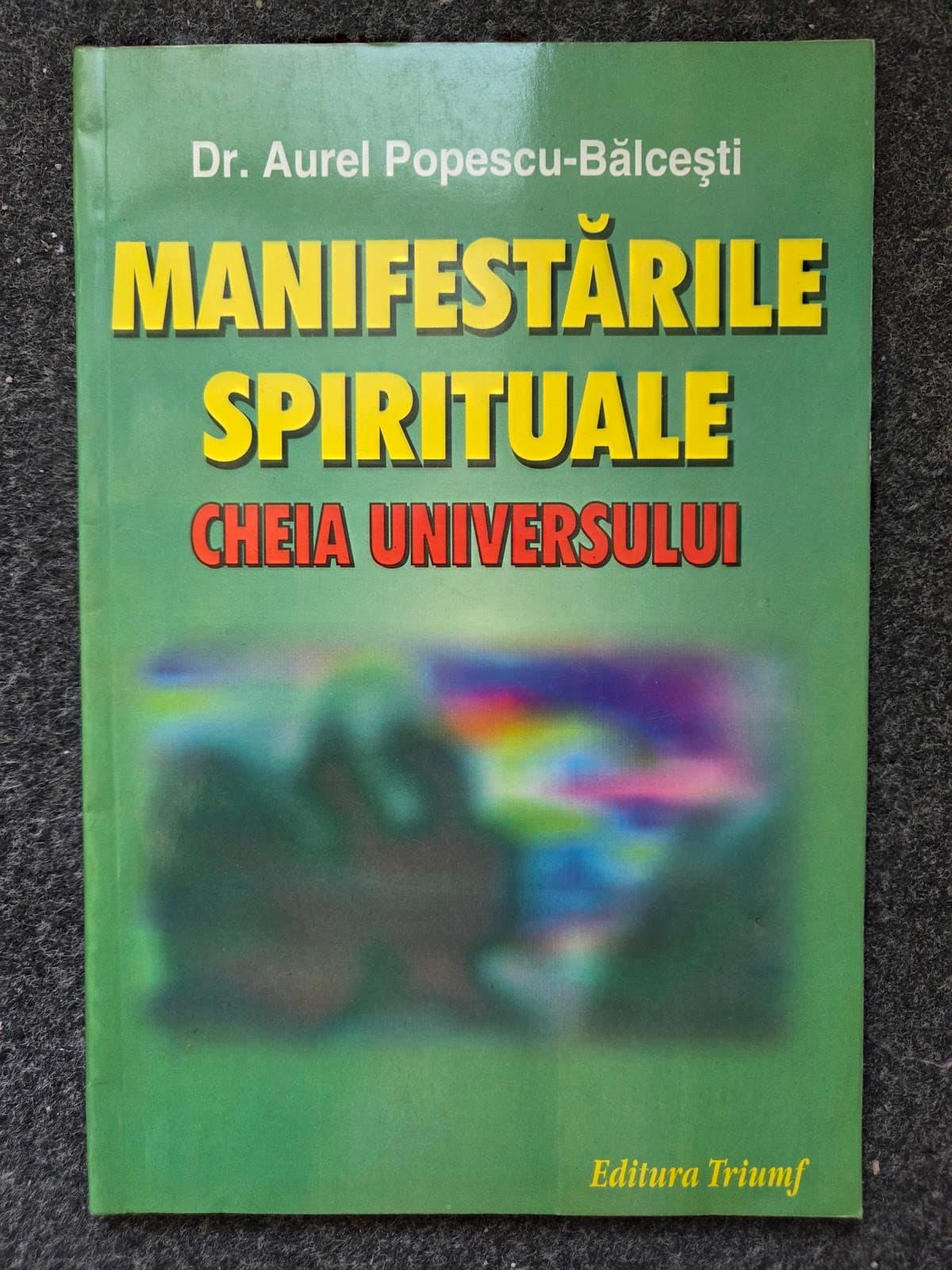 MANIFESTARILE SPIRITUALE. CHEIA UNIVERSULUI