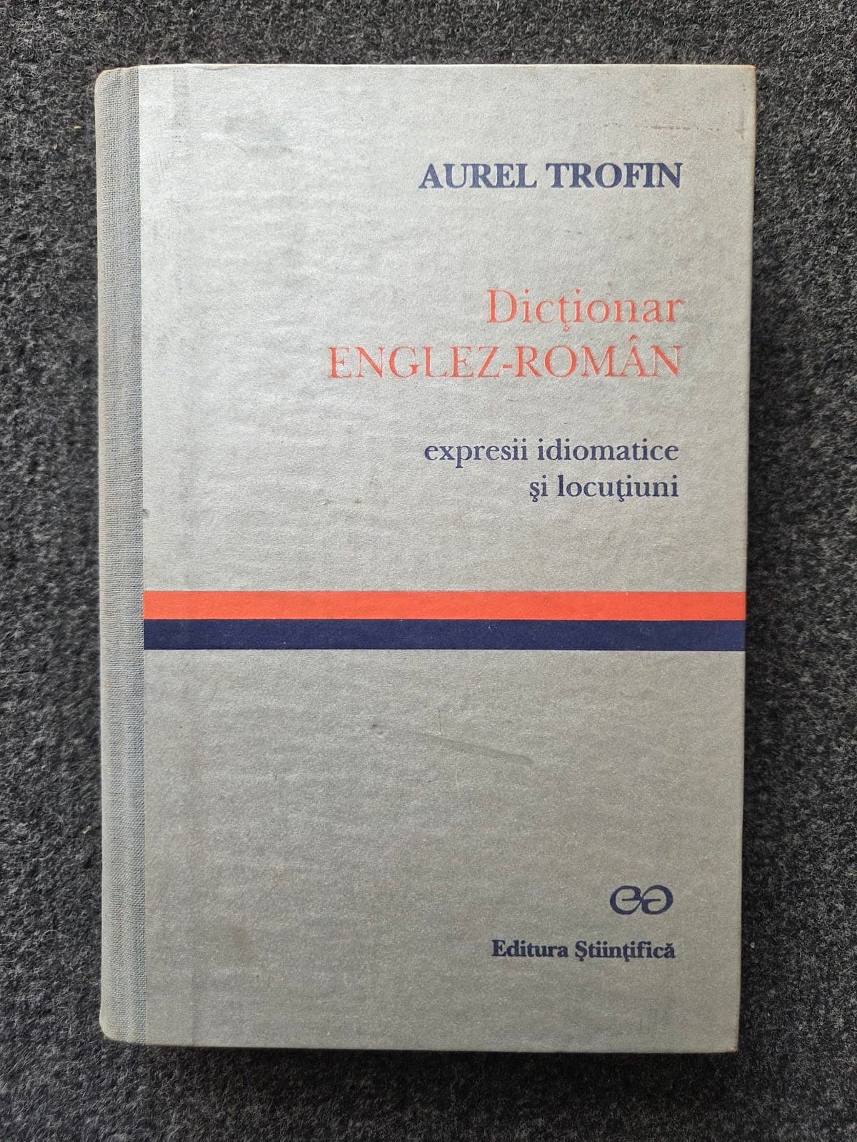 DICTIONAR ENGLEZ-ROMAN. Expresii idiomatice si locutiuni