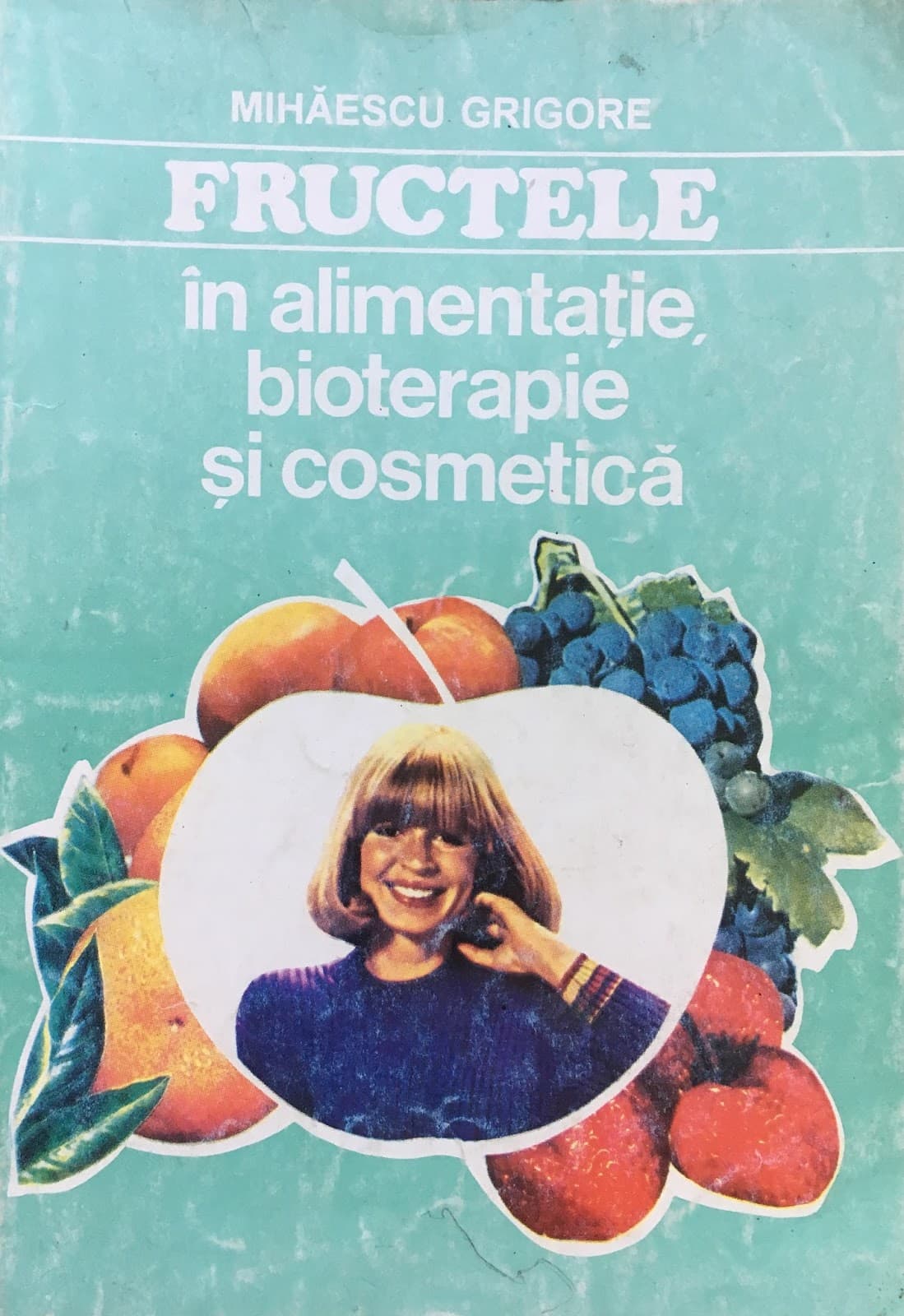 FRUCTELE IN ALIMENTATIE, BIOTERAPIE SI COSMETICA