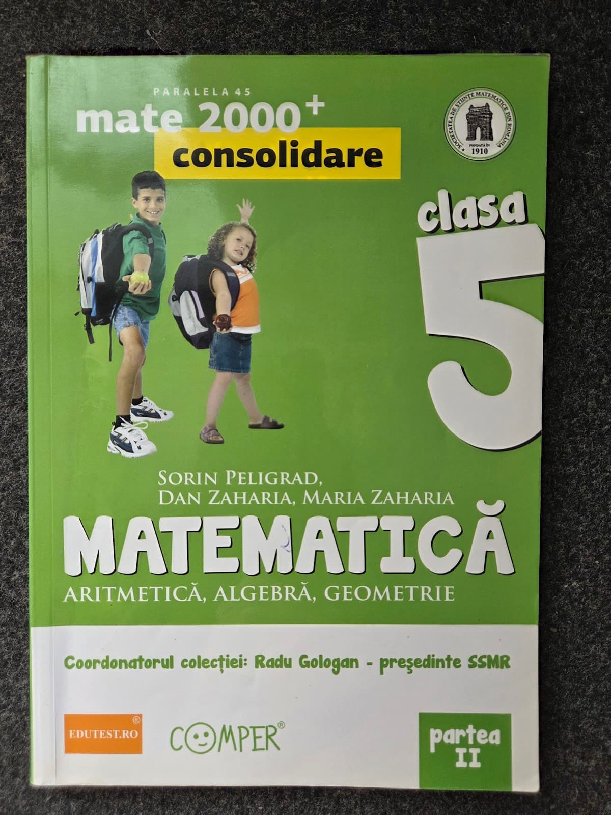 MATEMATICA ARITMETICA ALGEBRA GEOMETRIE CLASA A V-A - Peligrad (partea II) Consolidare