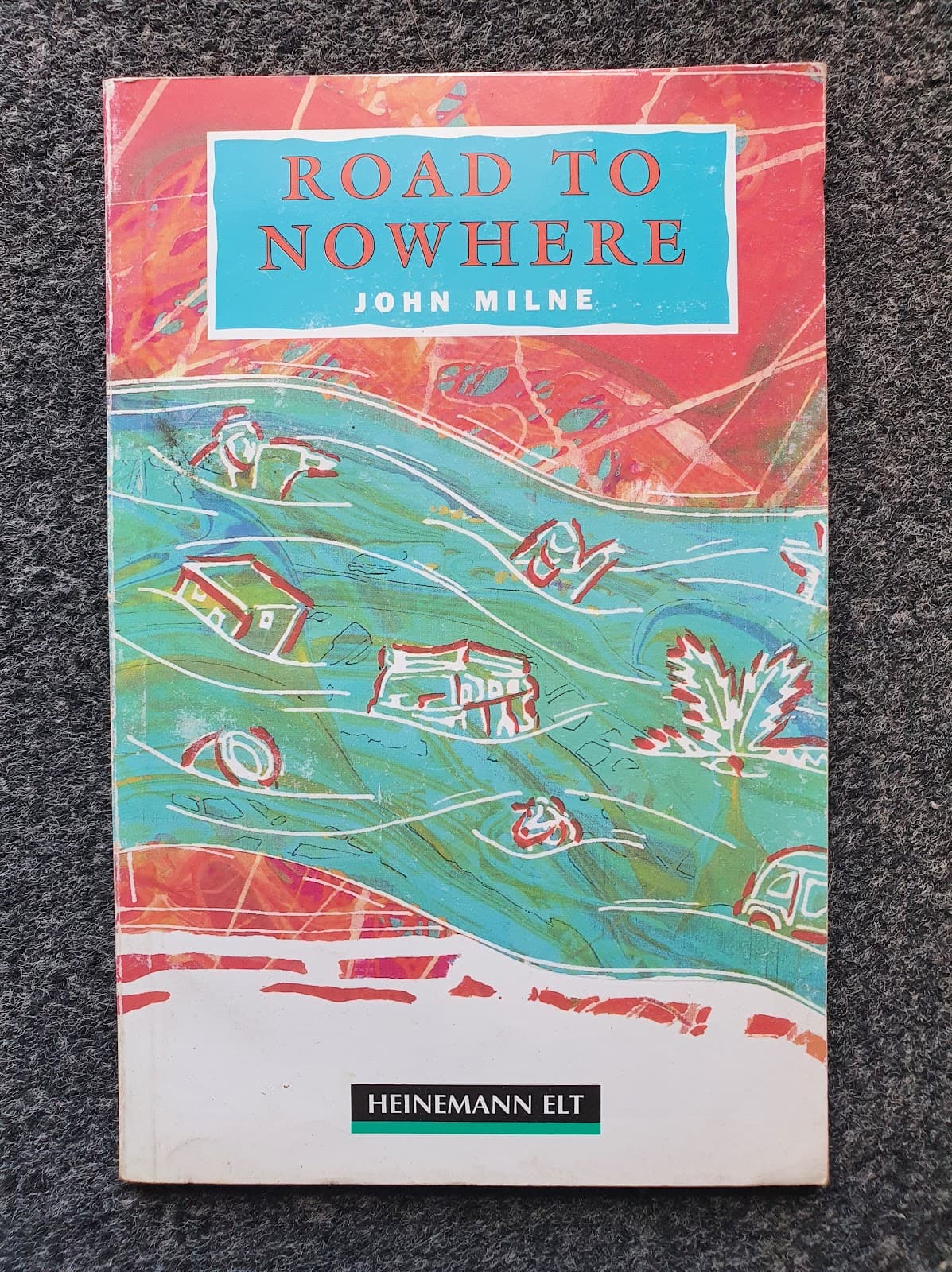 ROAD TO NOWHERE (Heinemann Readers Elementary Level)