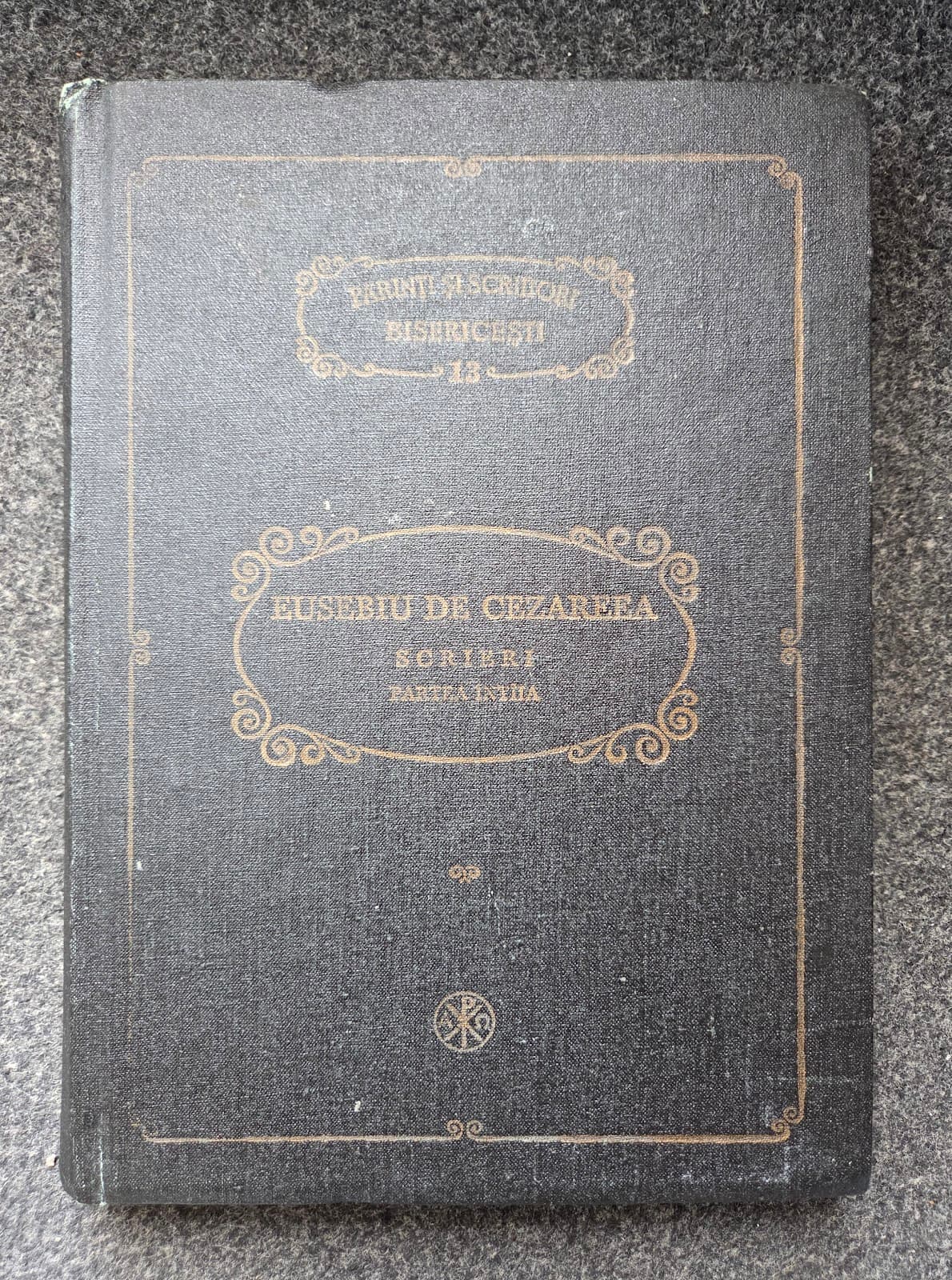 EUSEBIU DE CEZAREEA. Scrieri Partea Intaia (PSB 13)