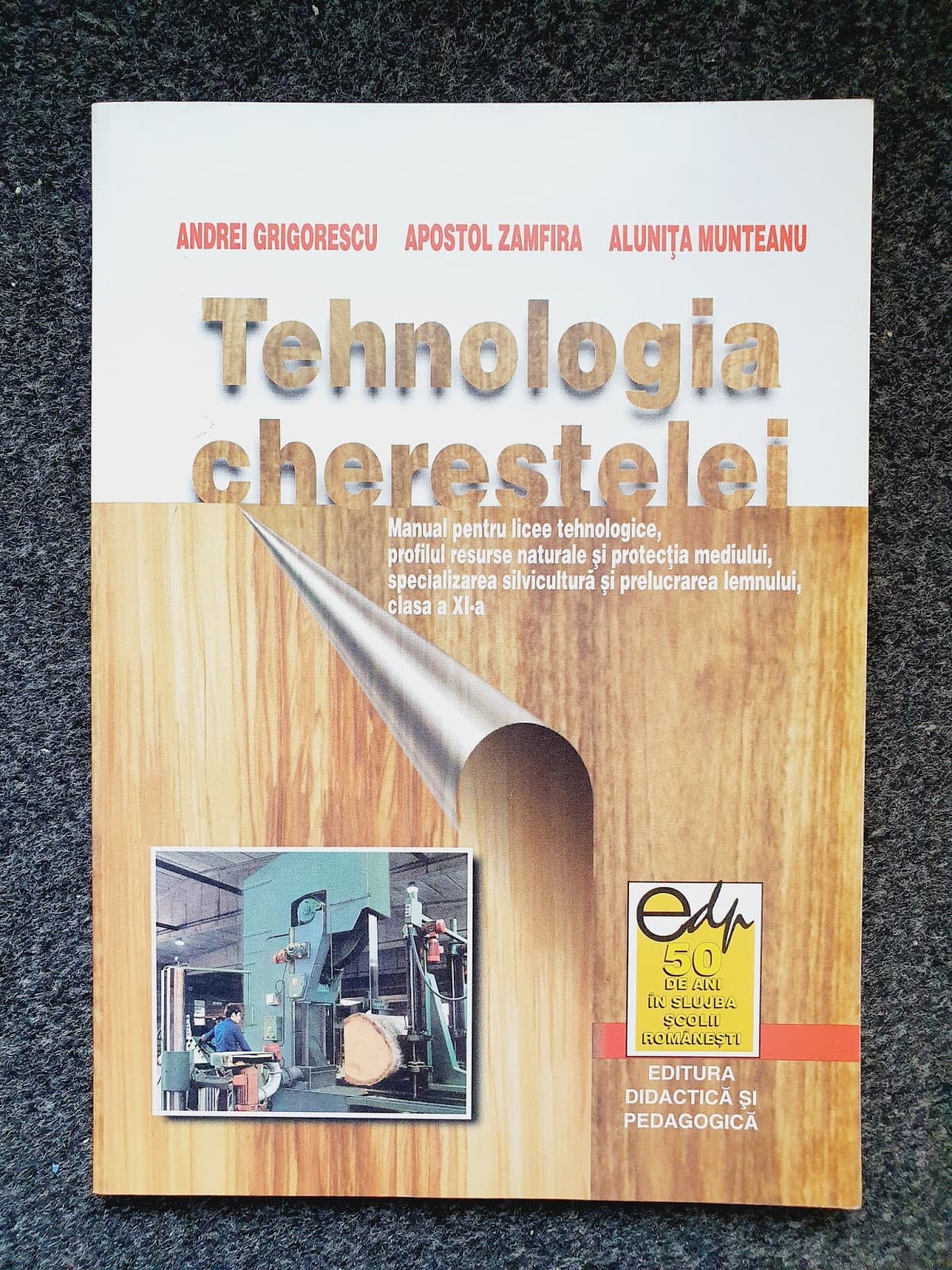 TEHNOLOGIA CHERESTELEI. MANUAL PENTRU CLASA A XI-A