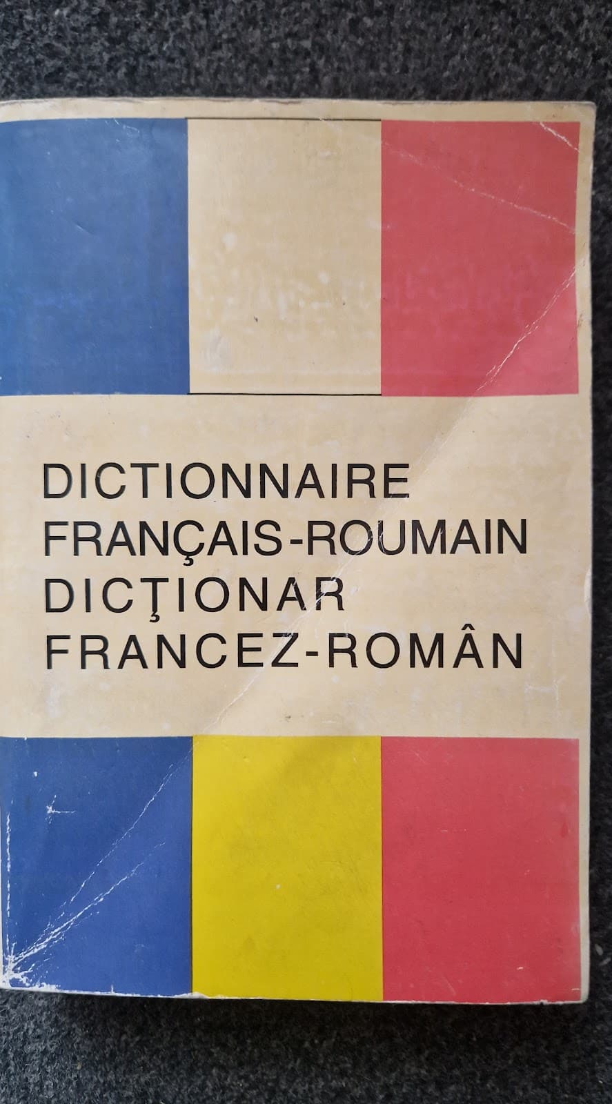DICTIONNAIRE FRANCAIS-ROUMAIN * DICTIONAR FRANCEZ-ROMAN