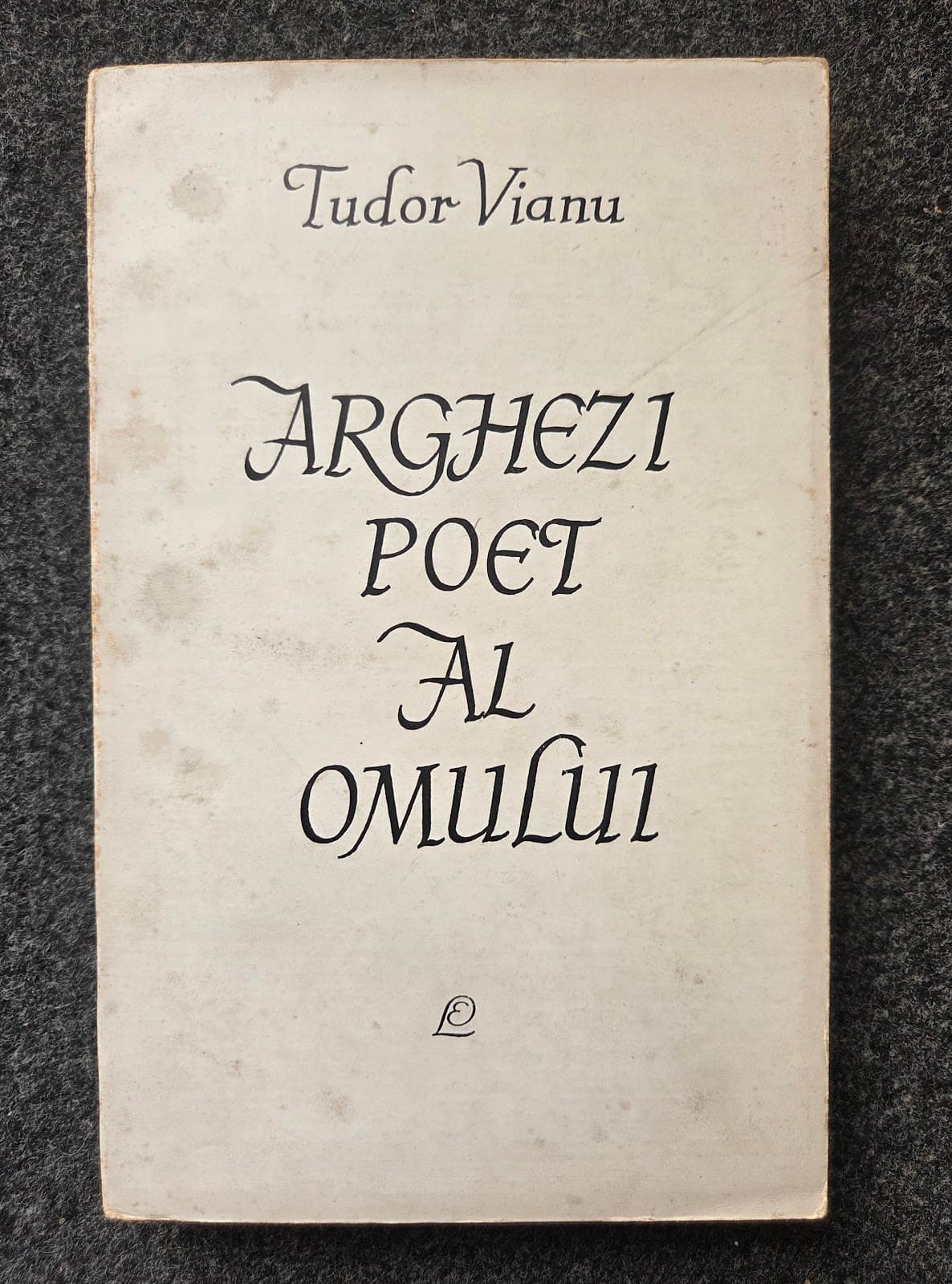 ARGHEZI POET AL OMULUI