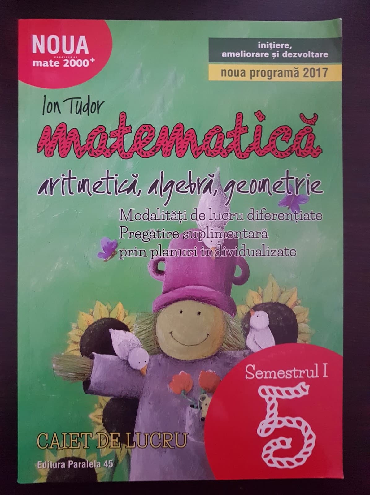 MATEMATICA ARITMETICA ALGEBRA GEOMETRIE CAIET LUCRU CLASA A V-A SEM I