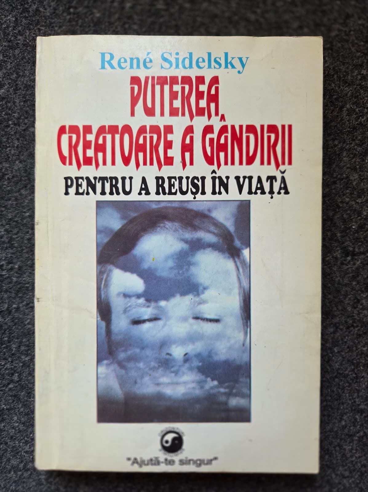 PUTEREA CREATOARE A GANDIRII PENTRU A REUSI IN VIATA