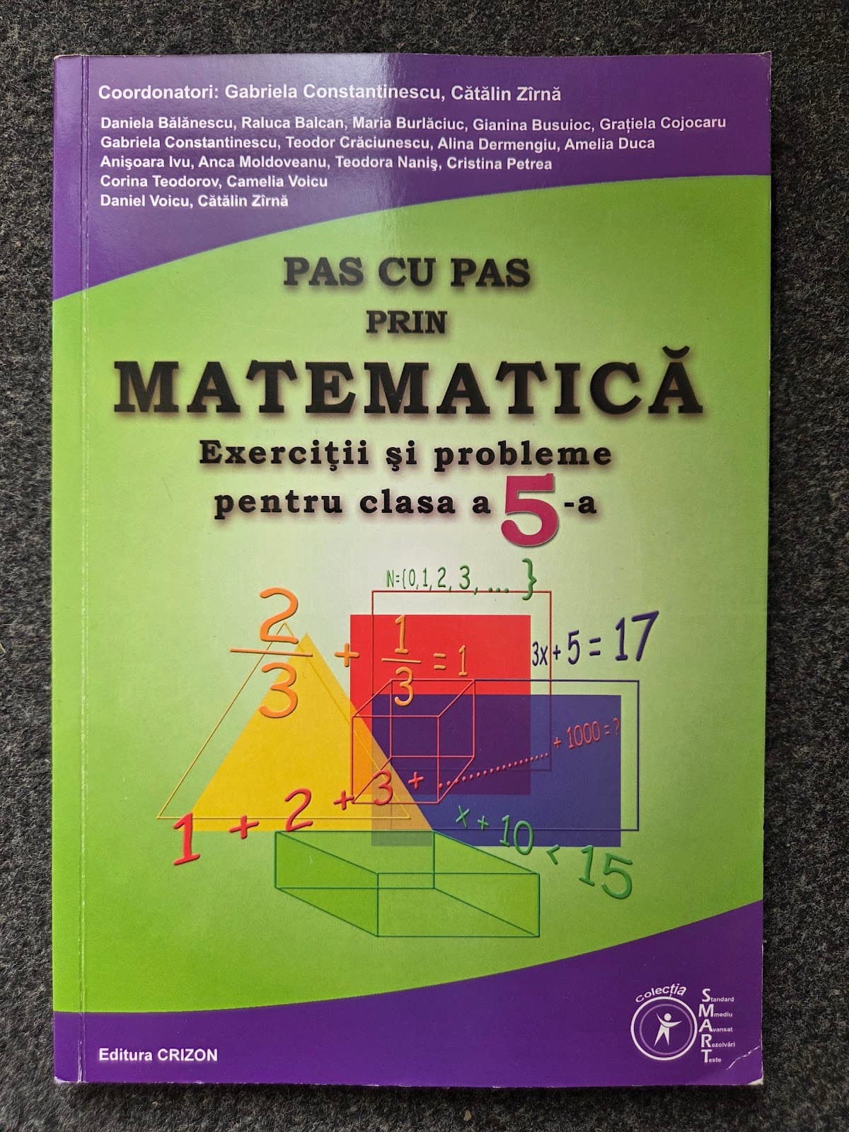 PAS CU PAS PRIN MATEMATICA. Exercitii si probleme clasa a V-a